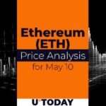 Ethereum (ETH) price forecast for May 10th