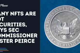 Many NFTs are not securities, says SEC Commissioner Hester Perth